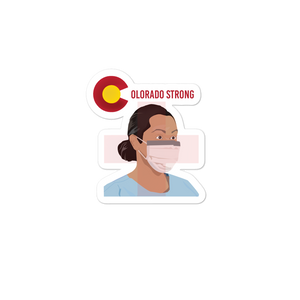 Colorado Strong (In support of our healthcare providers during this pandemic). Bubble-free stickers